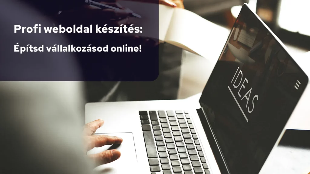 Profi weboldal készítés: Építsd vállalkozásod online